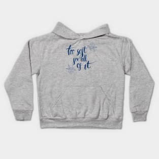 too soft for all of it Kids Hoodie